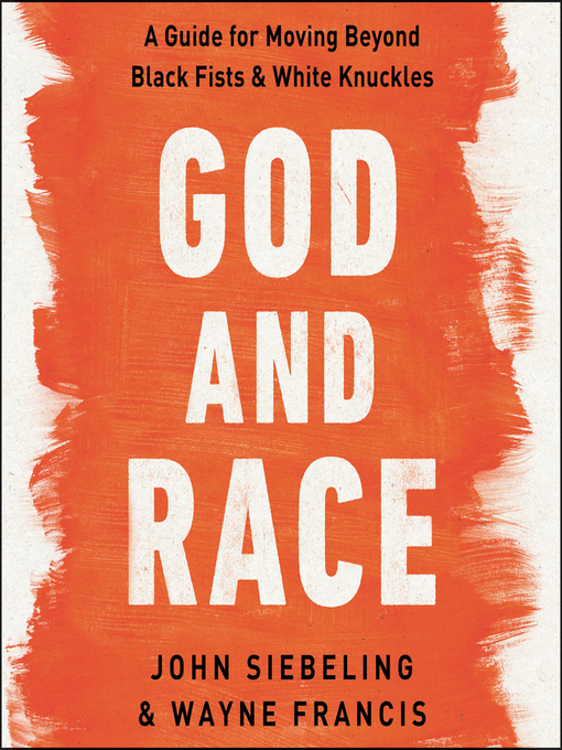 Title details for God and Race by John Siebeling - Available